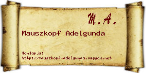 Mauszkopf Adelgunda névjegykártya